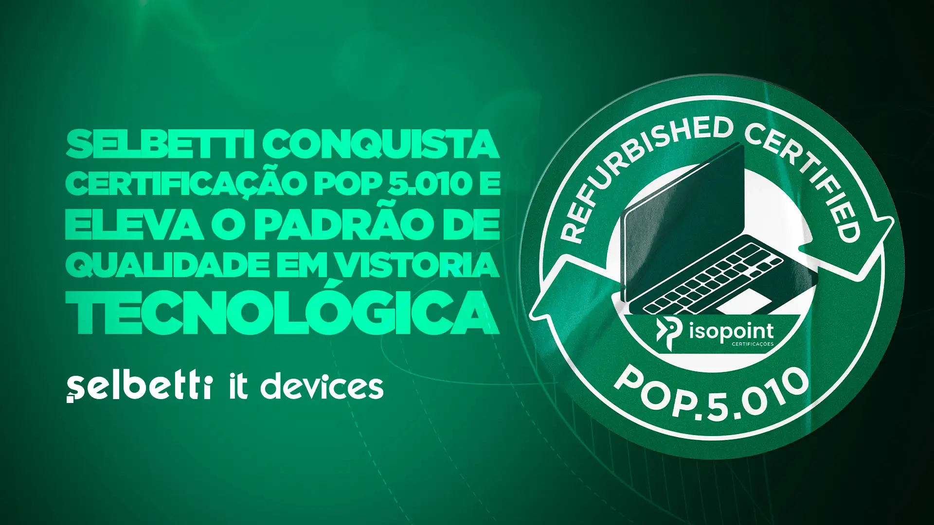 imagem da certificação pop 5010 que a Selbetti It devices ganhou