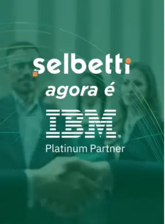 imagem da campanha Selbetti agora é IBM partner